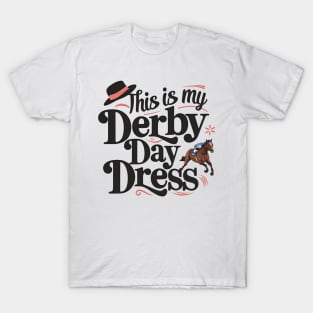 Derby Day Ready This is My Derby Day Dress May 4,2024 T-Shirt